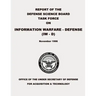 Report of the Defense Science Board Task Force on Information Warfare - Defense (IW - D)