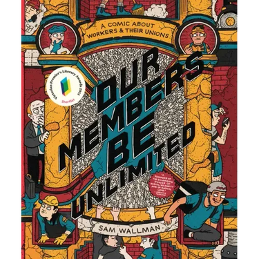 Our Members Be Unlimited: A Comic about Workers and Their Unions
