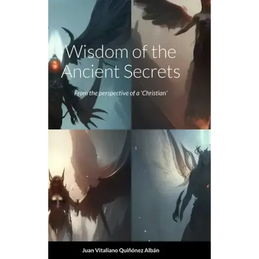 Wisdom of the Ancient Secrets: From the perspective of a 'Christian'