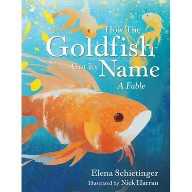 How the Goldfish Got Its Name: A Fable