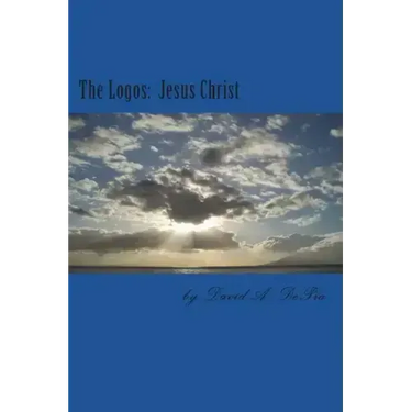 The Logos: Jesus Christ