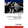 Catalytic Pyrolysis of Waste Plastic & Tyres