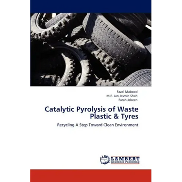 Catalytic Pyrolysis of Waste Plastic & Tyres