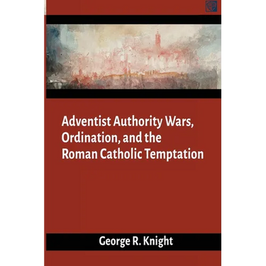 Adventist Authority Wars