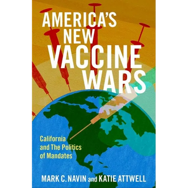 America's New Vaccine Wars: California and the Politics of Mandates