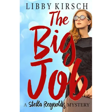 The Big Job: A Stella Reynolds Mystery