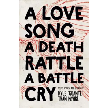 A Love Song, a Death Rattle, a Battle Cry