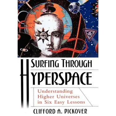 Surfing Through Hyperspace: Understanding Higher Universes in Six Easy Lessons