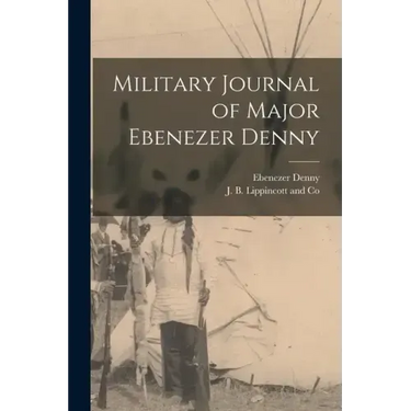 Military Journal of Major Ebenezer Denny