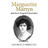 Marguerite Martyn: America's Forgotten Journalist