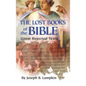Lost Books of the Bible: The Great Rejected Texts