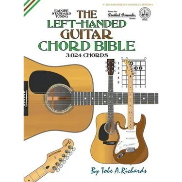 The Left-Handed Guitar Chord Bible: Standard Tuning 3,024 Chords