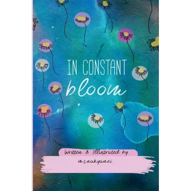 In Constant Bloom: A collection of words and thoughts of an African girl in bloom