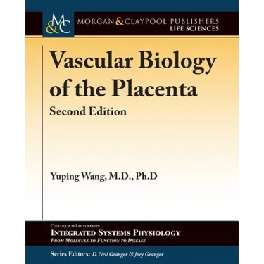 Vascular Biology of the Placenta: Second Edition