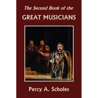 The Second Book of the Great Musicians (Yesterday's Classics)