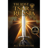 The Lost Tsar of Russia
