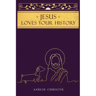 Jesus Loves Your History