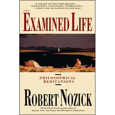 Examined Life: Philosophical Meditations