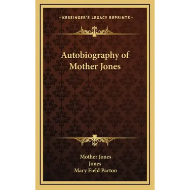 Autobiography of Mother Jones