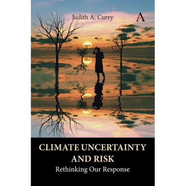 Climate Uncertainty and Risk: Rethinking Our Response