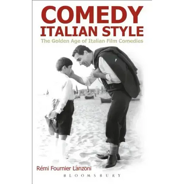 Comedy Italian Style: The Golden Age of Italian Film Comedies