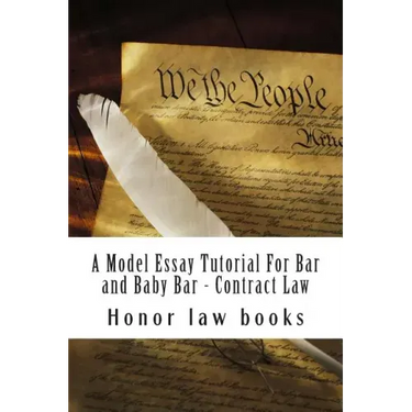 A Model Essay Tutorial For Bar and Baby Bar - Contract Law: The Hardest Contract Issue Resolved - UCC and Common on teh same facts - Look Inside! !