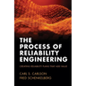 The Process of Reliability Engineering: Creating Reliability Plans That Add Value