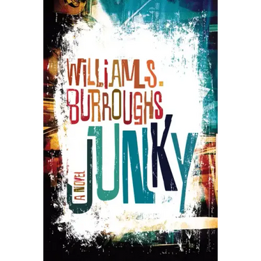 Junky: The Definitive Text of Junk
