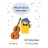 Hello Cello Positions! 4th Position Book