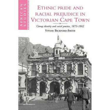 Ethnic Pride and Racial Prejudice in Victorian Cape Town