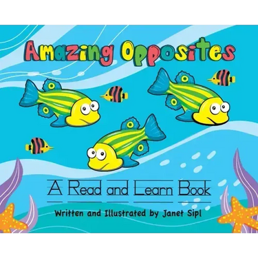 Amazing Opposites: A Read and Learn Book