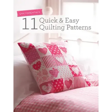 Quilt Essentials: 11 Quick & Easy Quilting Patterns