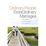 Ordinary People, ExtraOrdinary Marriages: reclaiming god's design for oneness