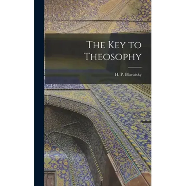 The Key to Theosophy