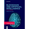 Blockchain and Artificial Intelligence: The World Rewired