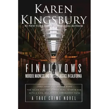 Final Vows: Murder, Madness, and Twisted Justice in California
