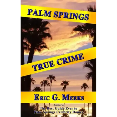 Palm Springs True Crime