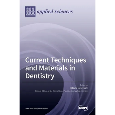 Current Techniques and Materials in Dentistry