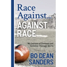 Race Against ... Against Race: My Journey of Diversity and Inclusion Through Sports