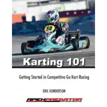 Karting 101: Getting Started in Competitive Go Kart Racing