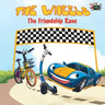 The Wheels: The Friendship Race