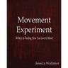 Movement Experiment