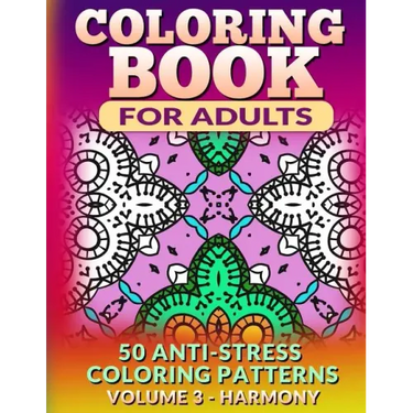 Coloring Book for Adults - Vol 3 Harmony: 50 Anti-Stress Coloring Patterns