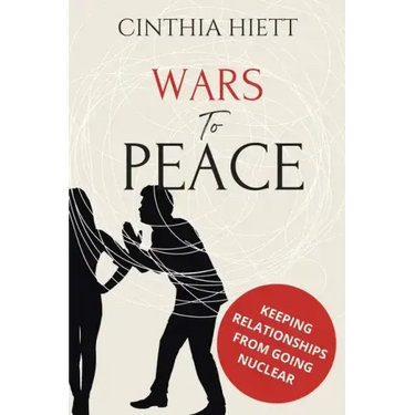 Wars to Peace: Keeping Relationships from Going Nuclear