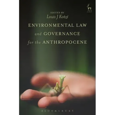 Environmental Law and Governance for the Anthropocene