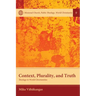 Context, Plurality, and Truth: Theology in World Christianities