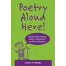 Poetry Aloud Here!: Sharing Poetry with Children in the Library