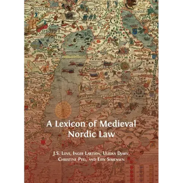 A Lexicon of Medieval Nordic Law