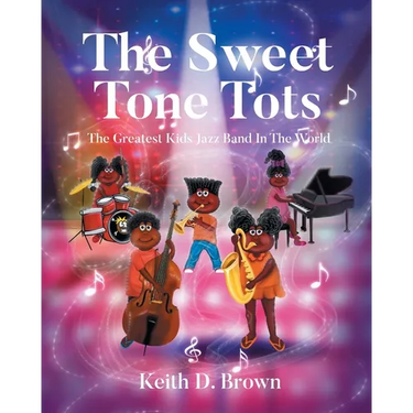 The Sweet Tone Tots: The Greatest Kids Jazz Band In The World