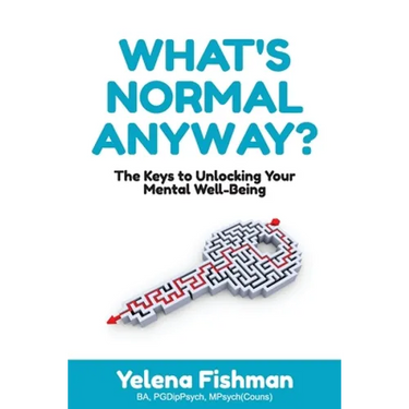 What's Normal Anyway?: The Keys to Unlocking Your Mental Well-Being